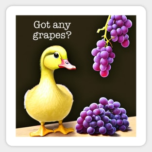 Got any Grapes - Realistic Sticker